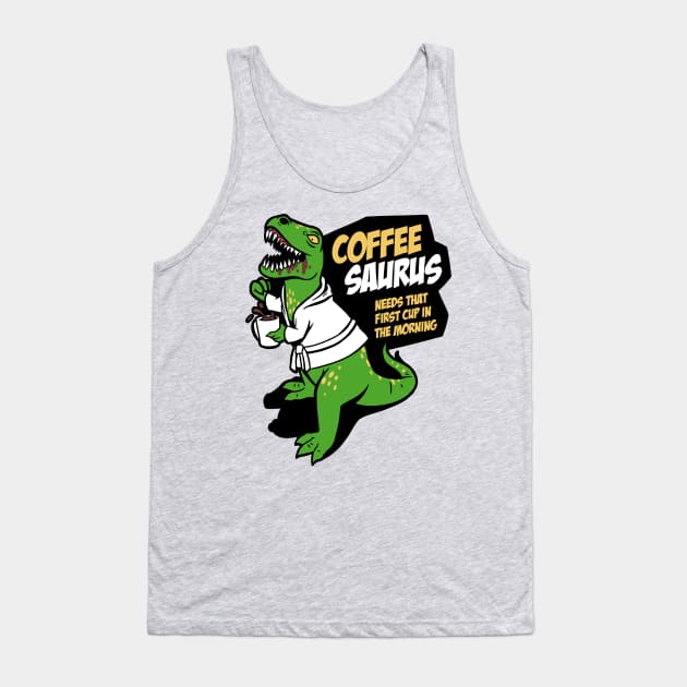 Don't come between the Coffeesaurus and the first coffee of the day Tank Top by spookyruthy